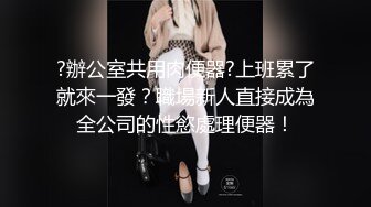 STP22867 说话温柔酒窝眼镜新人美女&nbsp;&nbsp;爸爸插我M腿假屌抽插&nbsp;&nbsp;快速进出插得喊不要 浴室洗澡湿身诱惑 翘起屁股掰开菊花