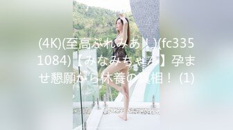 【新片速遞】长发骚气妹子滴蜡调教，手持镜头自拍逼逼特写，道具来回进出阴道，摩擦出了很多白浆[223M/MP4/22:05]