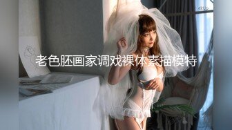 STP23327 冒充舞蹈老师让粉嫩的高二美女 拨开鲍鱼看看是否处女